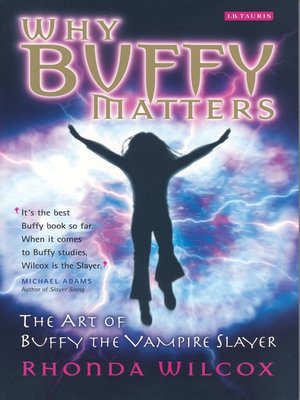 cover image of Why Buffy Matters
